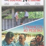 Ya en un doble DVD: “Un Franco…” y “2 francos, 40 pesetas”. Por solo 21 francos!!!